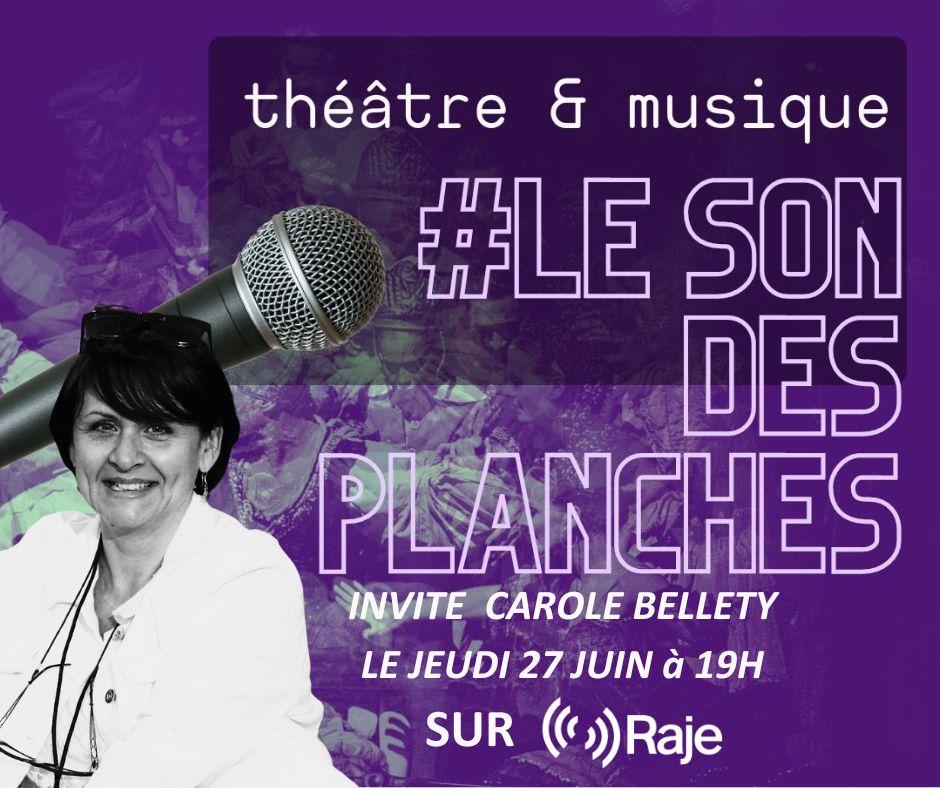 Le Son des Planches : Adeline Avril reçoit Carole Bellety